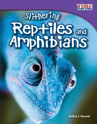 Enlarge image Cover: Slithering Reptiles and Amphibians - Teacher Created Materials, Inc