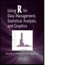 Enlarge image Cover: Using R for Data Management, Statistical Analysis, and Graphics - CRC Press