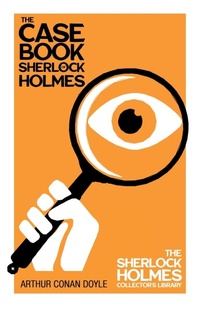 Abbildung von: The Case-Book of Sherlock Holmes (Sherlock Holmes Series) - Read Books