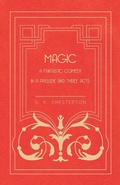 Bild: Magic - A Fantastic Comedy in a Prelude and Three Acts - Read Books