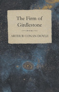 Abbildung von: The Firm of Girdlestone - Read Books