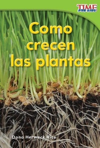 Abbildung von: Como crecen las plantas - Teacher Created Materials, Inc