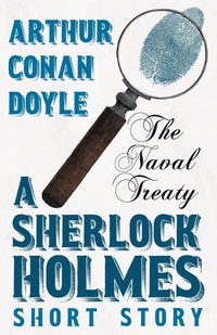 Abbildung von: The Naval Treaty (Sherlock Holmes Series) - Read Books