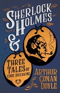 Abbildung von: Sherlock Holmes and Three Tales of Code Breaking (A Collection of Short Stories) - Read Books