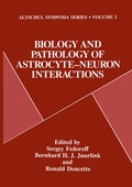 Cover: Biology and Pathology of Astrocyte-Neuron Interactions - Springer