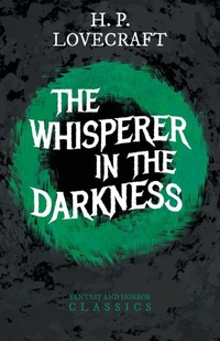 Abbildung von: The Whisperer in Darkness (Fantasy and Horror Classics) - Read Books
