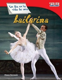Abbildung von: Un dia en la vida de una bailarina - Teacher Created Materials, Inc