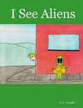 Cover: I See Aliens - Lulu.com
