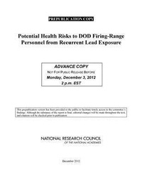 Enlarge image Cover: Potential Health Risks to DOD Firing-Range Personnel from Recurrent Lead Exposure - National Academies Press