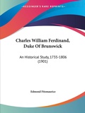 Bild: Charles William Ferdinand, Duke Of Brunswick - Kessinger Publishing