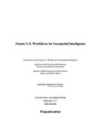 Cover: Future U.S. Workforce for Geospatial Intelligence - National Academies Press