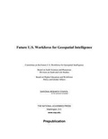 Cover: Future U.S. Workforce for Geospatial Intelligence - National Academies Press