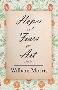 Abbildung von: Hopes and Fears for Art (1882) - Read Books