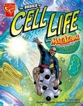 Cover: The Basics of Cell Life with Max Axiom, Super Scientist - Graphic Library