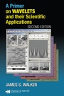 Cover: A Primer on Wavelets and Their Scientific Applications - Chapman & Hall/CRC