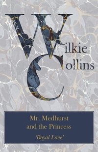 Abbildung von: Mr. Medhurst and the Princess ('Royal Love') - Read Books