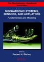 Cover: The Mechatronics Handbook - 2 Volume Set - CRC Press