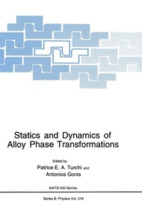 Enlarge image Cover: Statics and Dynamics of Alloy Phase Transformations - Kluwer Academic / Plenum Publishers