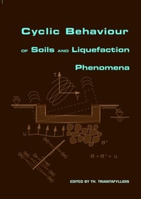 Enlarge image Cover: Cyclic Behaviour of Soils and Liquefaction Phenomena - A A Balkema Publishers