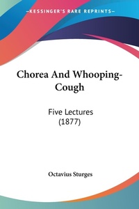 Abbildung von: Chorea And Whooping-Cough - Kessinger Publishing