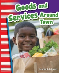 Abbildung von: Goods and Services Around Town - Teacher Created Materials, Inc