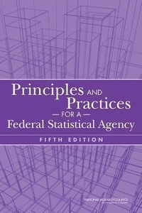 Enlarge image Cover: Principles and Practices for a Federal Statistical Agency - National Academies Press