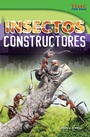 Cover: Insectos constructores - Teacher Created Materials, Inc