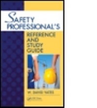 Enlarge image Cover: Safety Professional's Reference and Study Guide - CRC Press