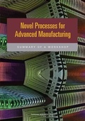 Cover: Novel Processes for Advanced Manufacturing - National Academies Press