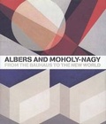Cover: Albers and Moholy-Nagy - Yale University Press