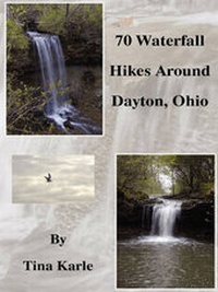 Abbildung von: 70 Waterfall Hikes Around Dayton Ohio - Lulu.com
