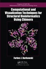 Cover: Computational and Visualization Techniques for Structural Bioinformatics Using Chimera - Chapman & Hall/CRC