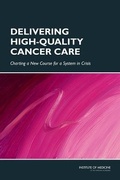 Cover: Delivering High-Quality Cancer Care - National Academies Press