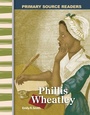 Cover: Phillis Wheatley - Teacher Created Materials, Inc