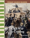 Cover: Civil War Is Coming - Teacher Created Materials, Inc