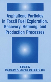 Abbildung von: Asphaltene Particles in Fossil Fuel Exploration, Recovery, Refining, and Production Processes - Kluwer Academic / Plenum Publishers