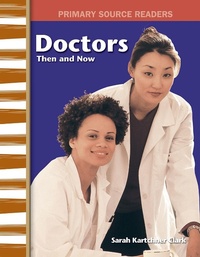 Enlarge image Cover: Doctors Then and Now - Teacher Created Materials, Inc