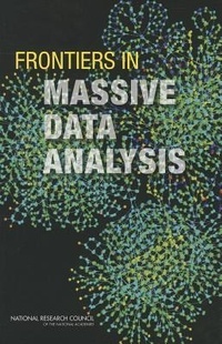 Enlarge image Cover: Frontiers in Massive Data Analysis - National Academies Press