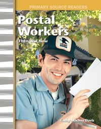 Enlarge image Cover: Postal Workers Then and Now - Teacher Created Materials, Inc