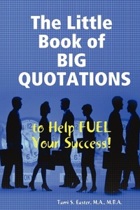 Abbildung von: The Little Book of Big Quotations to Help Fuel Your Success - Lulu.com
