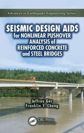 Cover: Seismic Design Aids for Nonlinear Pushover Analysis of Reinforced Concrete and Steel Bridges - CRC Press