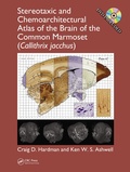 Cover: Stereotaxic and Chemoarchitectural Atlas of the Brain of the Common Marmoset (Callithrix jacchus) - CRC Press
