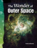 Cover: The Wonder of Outer Space - Teacher Created Materials, Inc