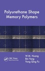 Cover: Polyurethane Shape Memory Polymers - CRC Press