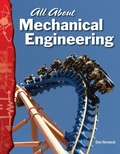 Cover: All About Mechanical Engineering - Teacher Created Materials, Inc