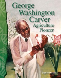 Enlarge image Cover: George Washington Carver - Teacher Created Materials, Inc