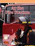 Cover: At the Fire Station - Teacher Created Materials, Inc