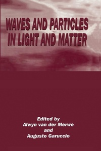 Abbildung von: Waves and Particles in Light and Matter - Kluwer Academic / Plenum Publishers