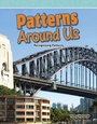 Cover: Patterns Around Us - Teacher Created Materials, Inc