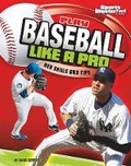 Cover: Play Baseball Like a Pro - Capstone Press